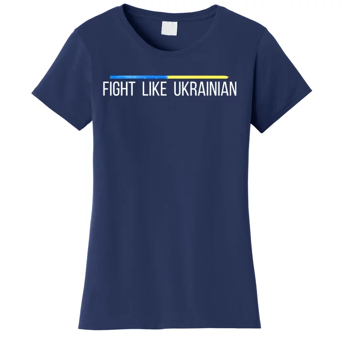 Fight Like Ukrainian Women's T-Shirt