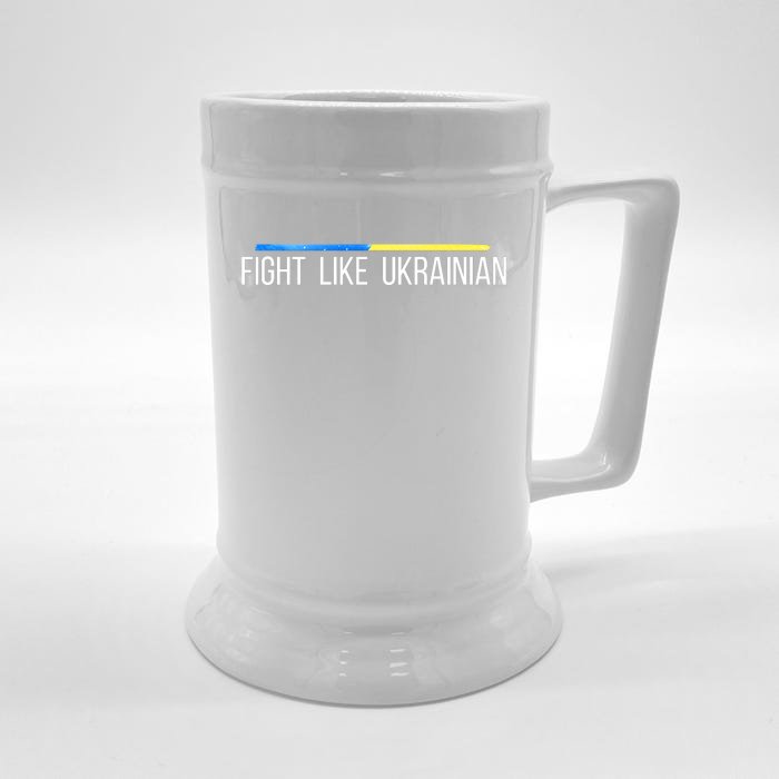 Fight Like Ukrainian Front & Back Beer Stein