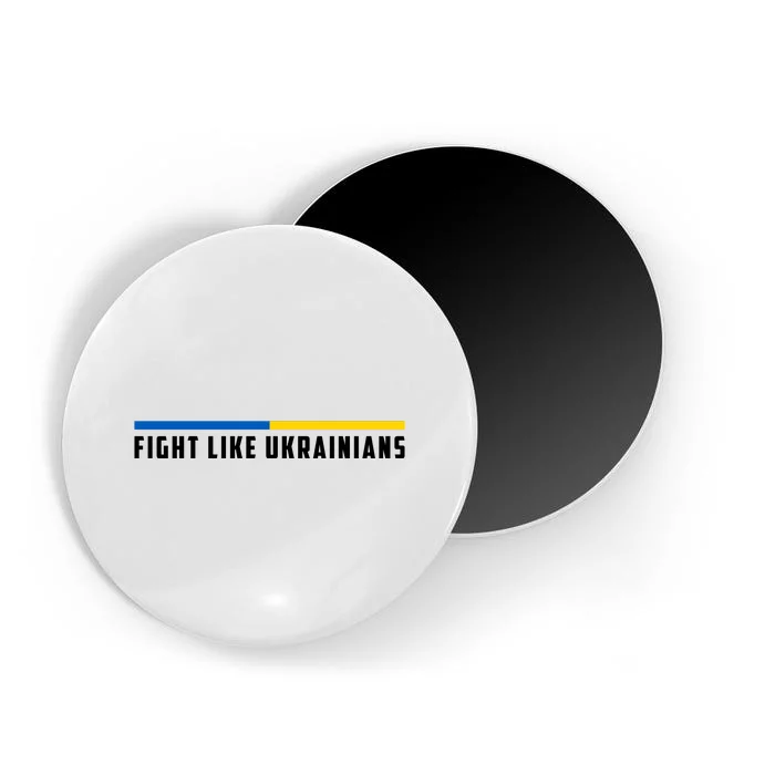 Fight Like Ukrainians Magnet