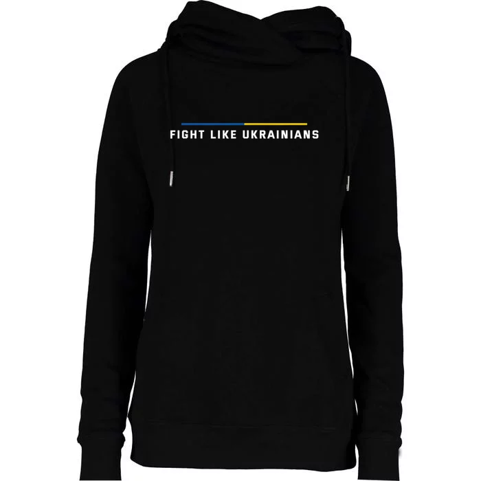 Fight Like Ukrainians Womens Funnel Neck Pullover Hood