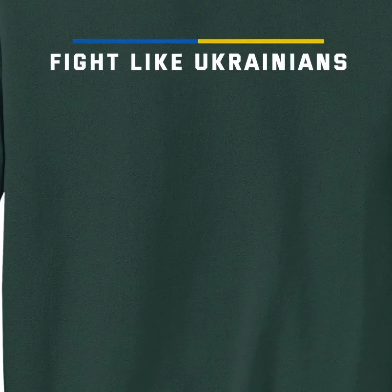 Fight Like Ukrainians Sweatshirt