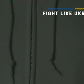 Fight Like Ukrainians Full Zip Hoodie