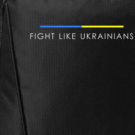 Fight Like Ukrainians Ukraine Ukrainian City Backpack