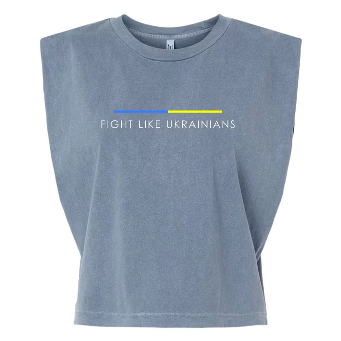 Fight Like Ukrainians Ukraine Ukrainian Garment-Dyed Women's Muscle Tee