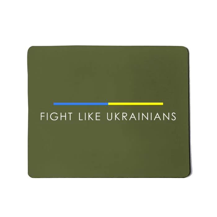 Fight Like Ukrainians Ukraine Ukrainian Mousepad