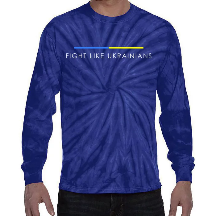 Fight Like Ukrainians Ukraine Ukrainian Tie-Dye Long Sleeve Shirt