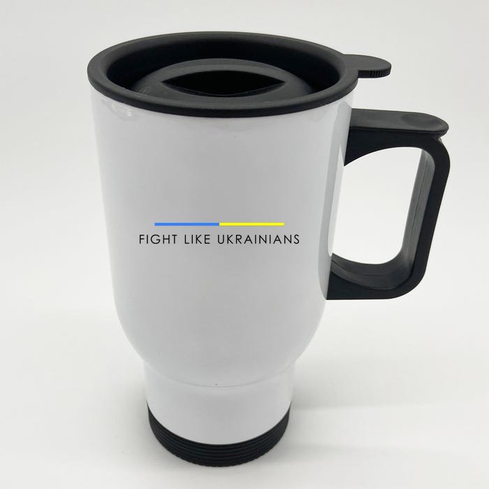 Fight Like Ukrainians Ukraine Ukrainian Front & Back Stainless Steel Travel Mug