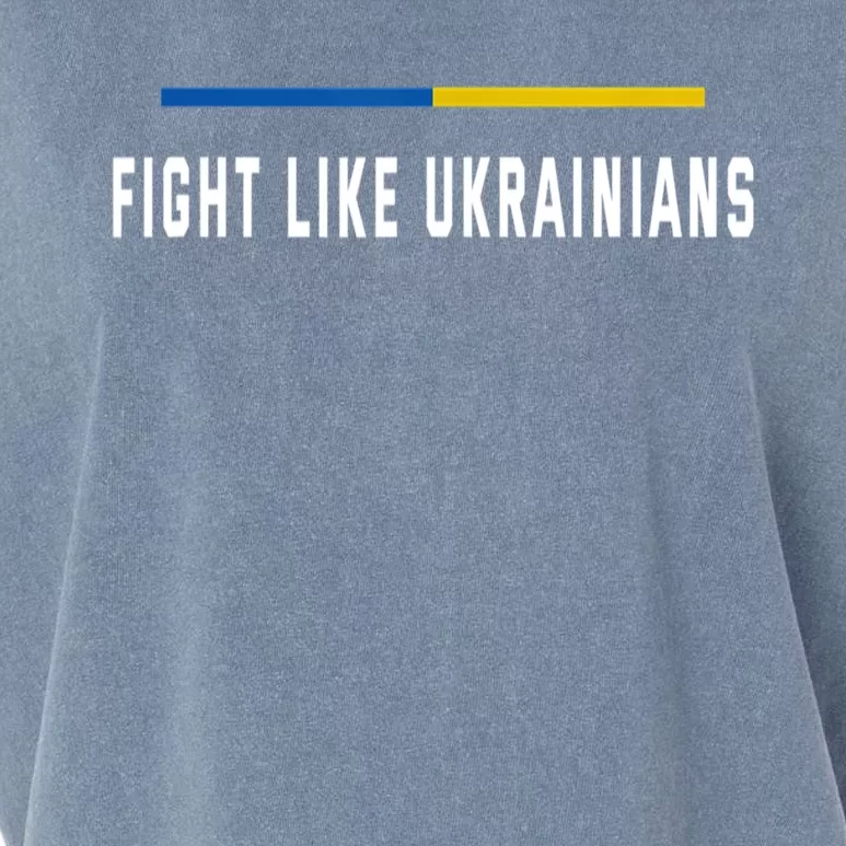 Fight Like Ukrainians Gift Garment-Dyed Women's Muscle Tee