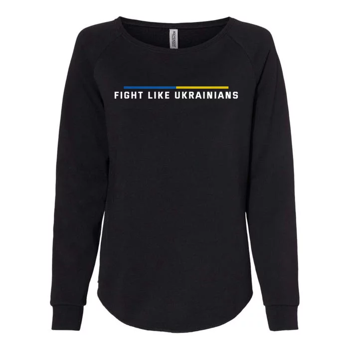 Fight Like Ukrainians Gift Womens California Wash Sweatshirt