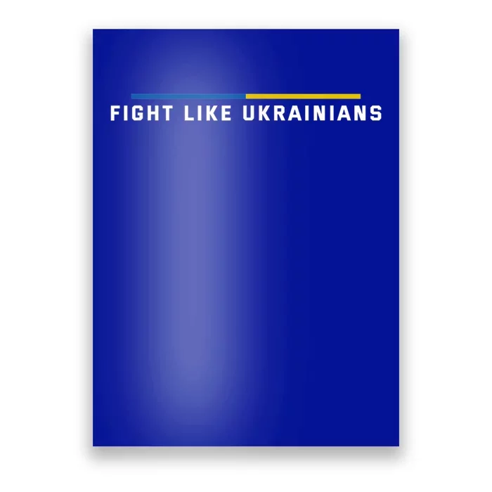 Fight Like Ukrainians Gift Poster