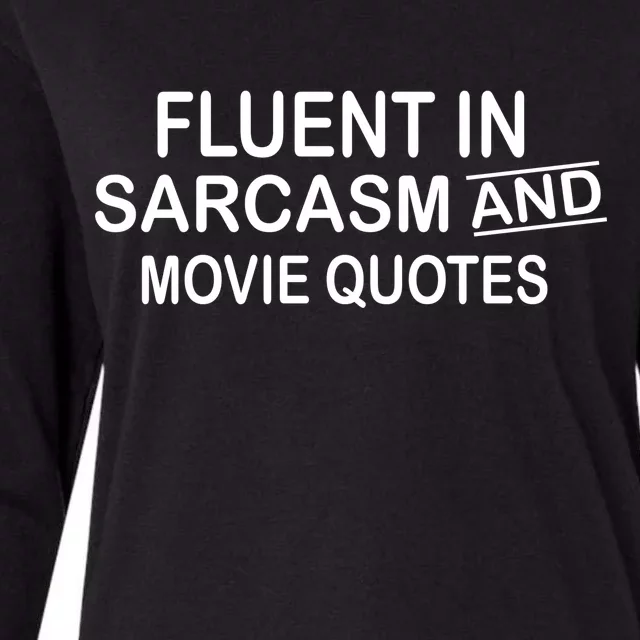 Fluent In Sarcasm And Movie Quotes Womens Cotton Relaxed Long Sleeve T-Shirt