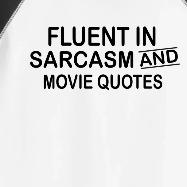 Fluent In Sarcasm And Movie Quotes Toddler Fine Jersey T-Shirt