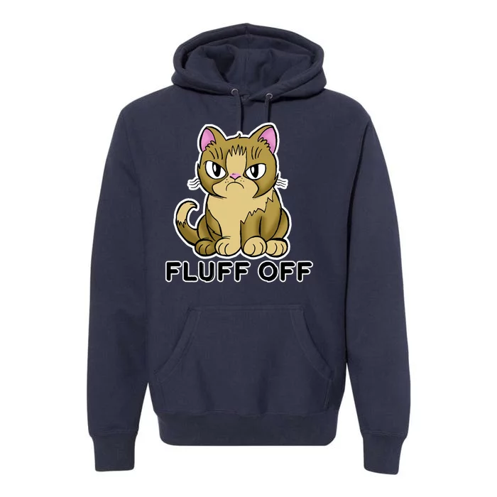 Fluff Off Funny Cat Premium Hoodie