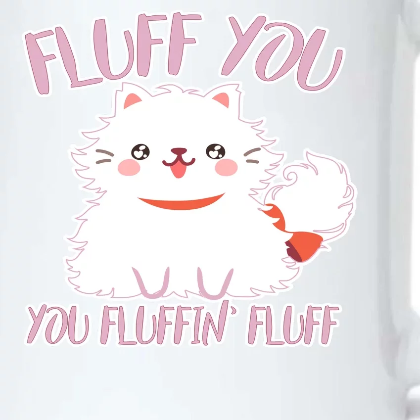 Fluff You You Fluffin Fluff Black Color Changing Mug