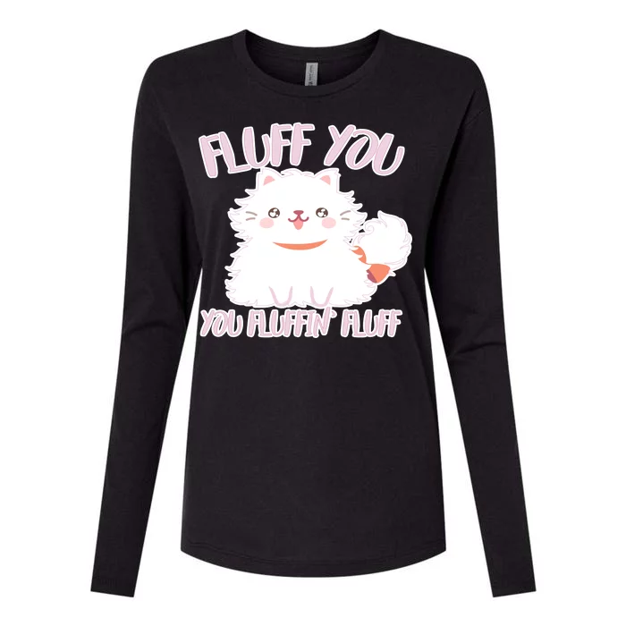 Fluff You You Fluffin Fluff Womens Cotton Relaxed Long Sleeve T-Shirt