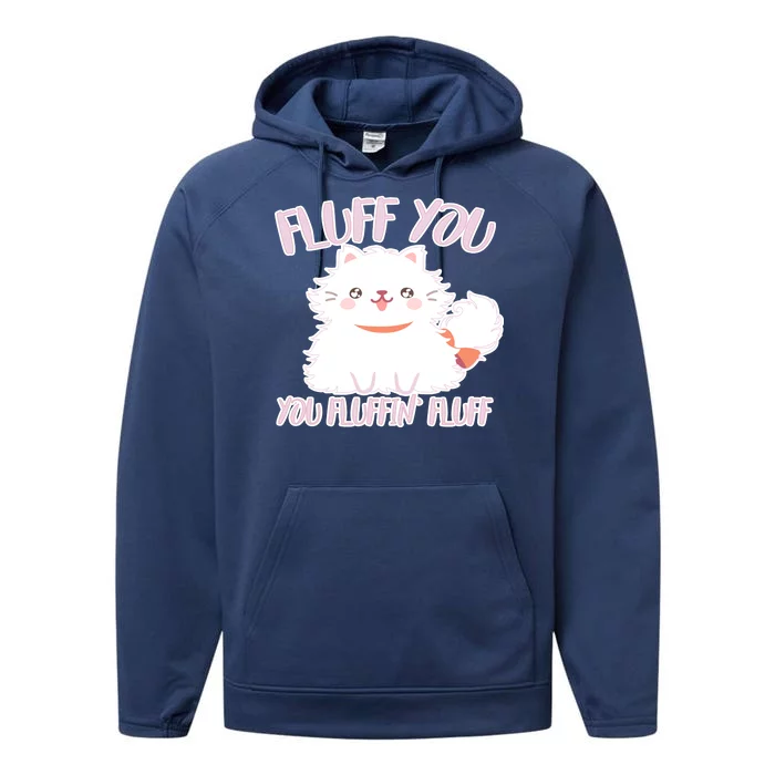 Fluff You You Fluffin Fluff Performance Fleece Hoodie