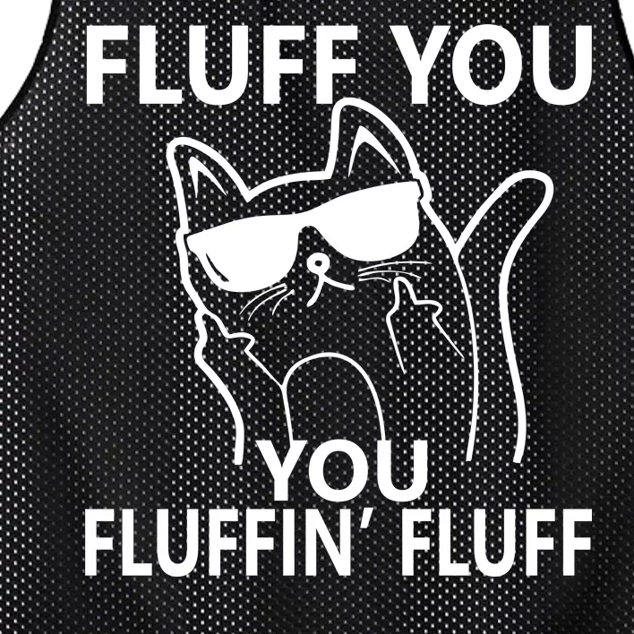 Fluff You You Fluffin' Fluff Funny Cat Mesh Reversible Basketball Jersey Tank