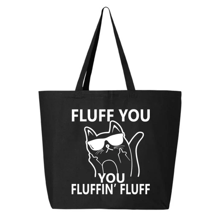 Fluff You You Fluffin' Fluff Funny Cat 25L Jumbo Tote