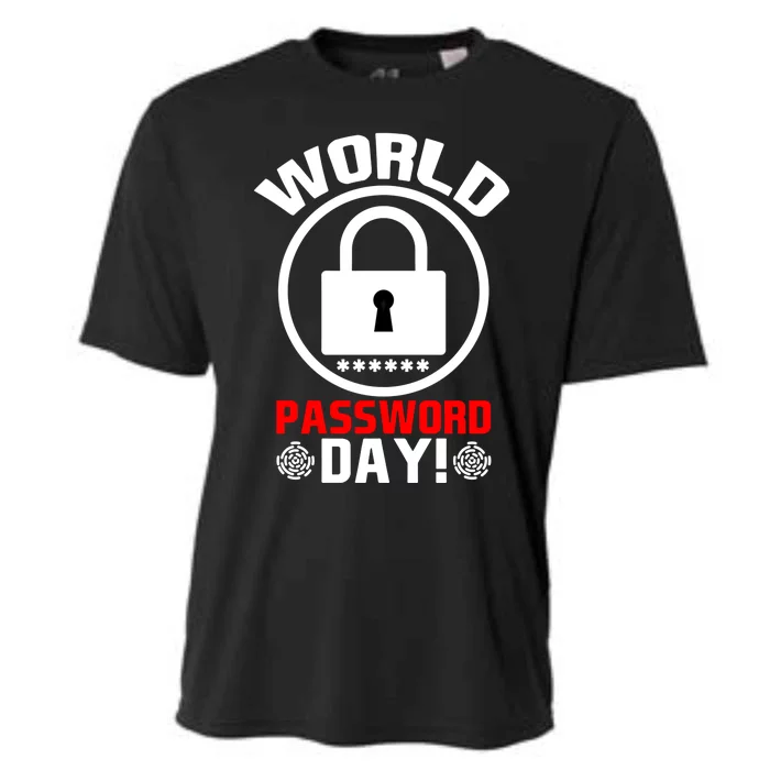 Funny Lock World Password Day! Password Day Meaningful Gift Cooling Performance Crew T-Shirt