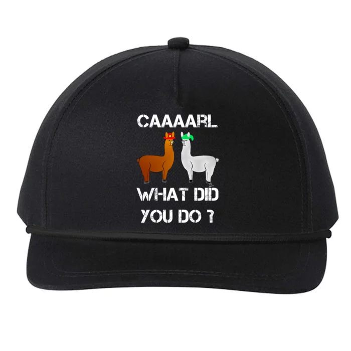 Funny Llama With Hats Gift Lama With Hat Carl What Did You Do Gift Snapback Five-Panel Rope Hat