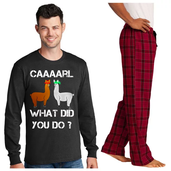 Funny Llama With Hats Gift Lama With Hat Carl What Did You Do Gift Long Sleeve Pajama Set