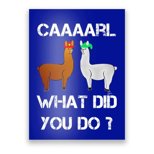 Llama With Hats Gift With Hat Carl What Did You Do Gift Poster