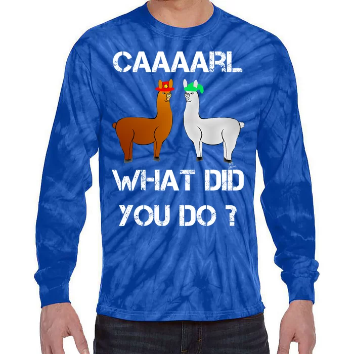 Funny Llama With Hats Gift Lama With Hat Carl What Did You Do Gift Tie-Dye Long Sleeve Shirt