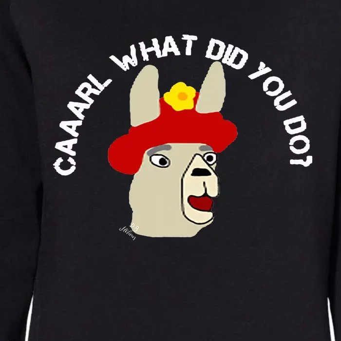 funny llama with hats lama with hat carl what did you do Womens California Wash Sweatshirt