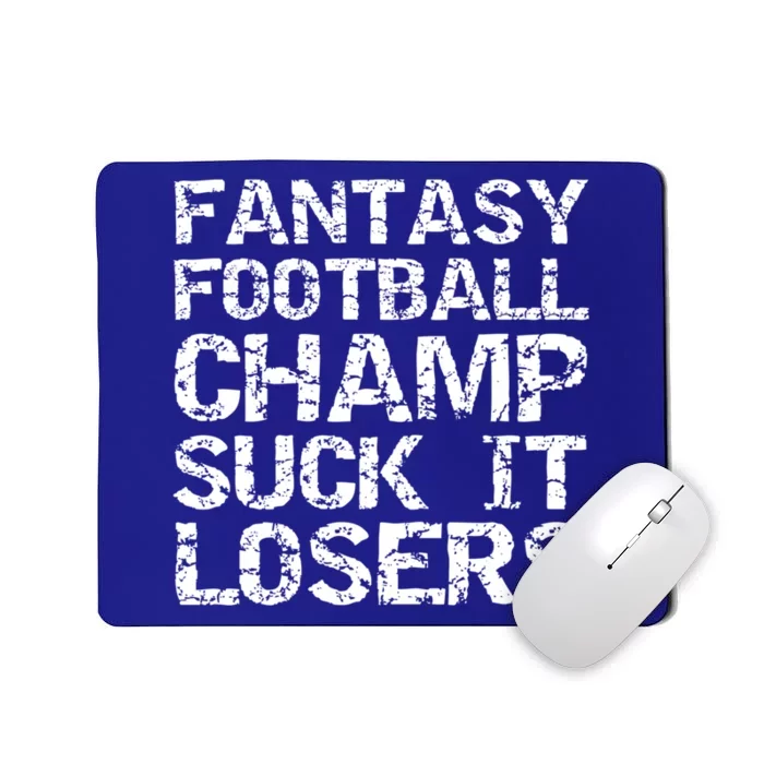 Funny League Winner Fantasy Football Champ Suck It Losers Funny Gift Mousepad