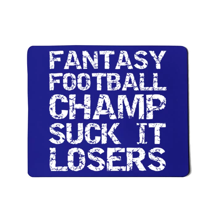 Funny League Winner Fantasy Football Champ Suck It Losers Funny Gift Mousepad