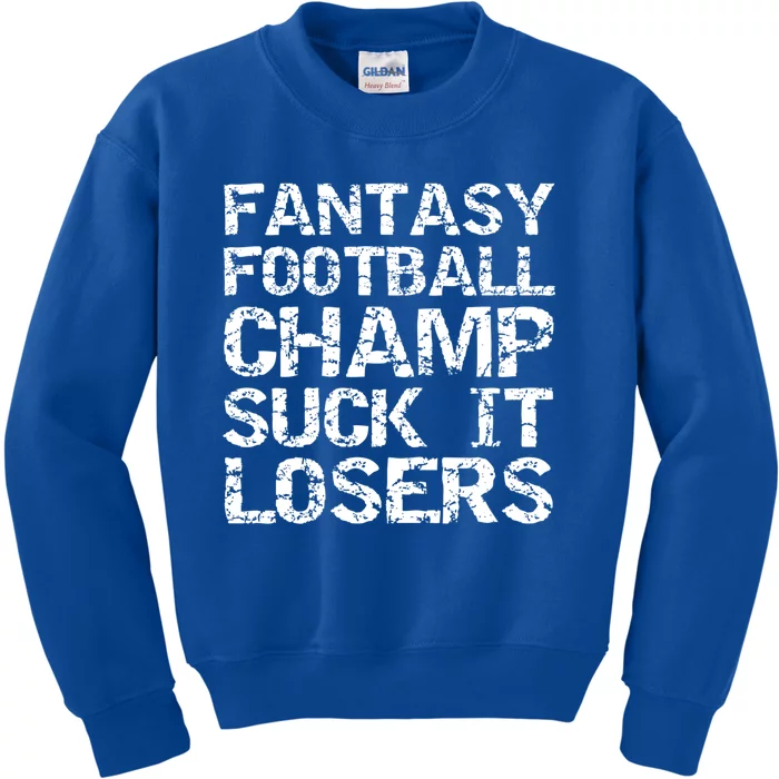 Funny League Winner Fantasy Football Champ Suck It Losers Funny Gift Kids Sweatshirt