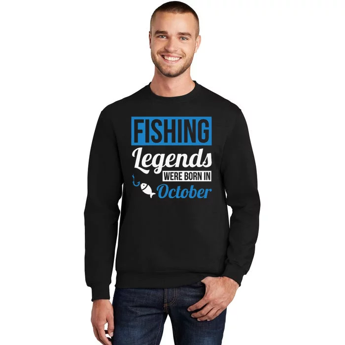 Fishing Legends Were Born In October Birthday Gift Sweatshirt