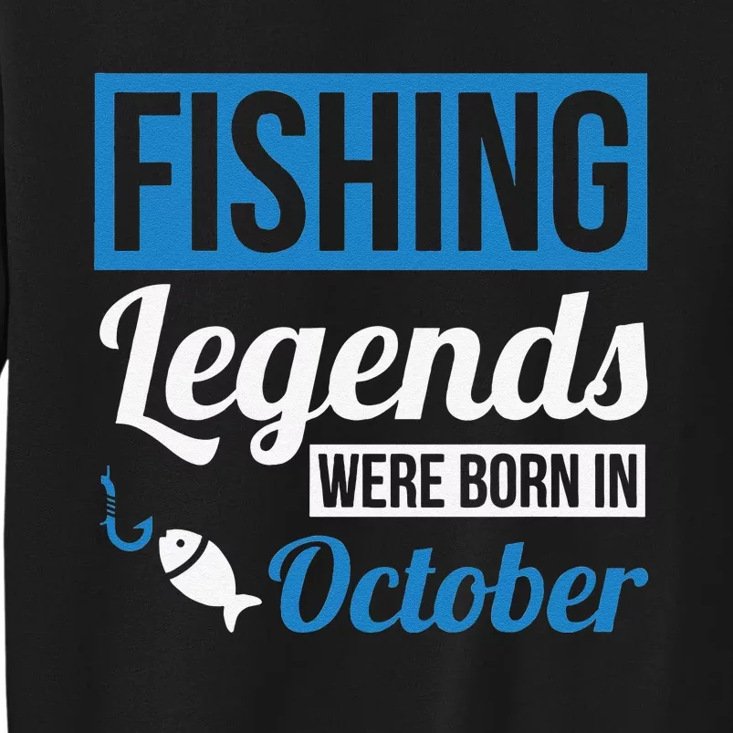 Fishing Legends Were Born In October Birthday Gift Sweatshirt