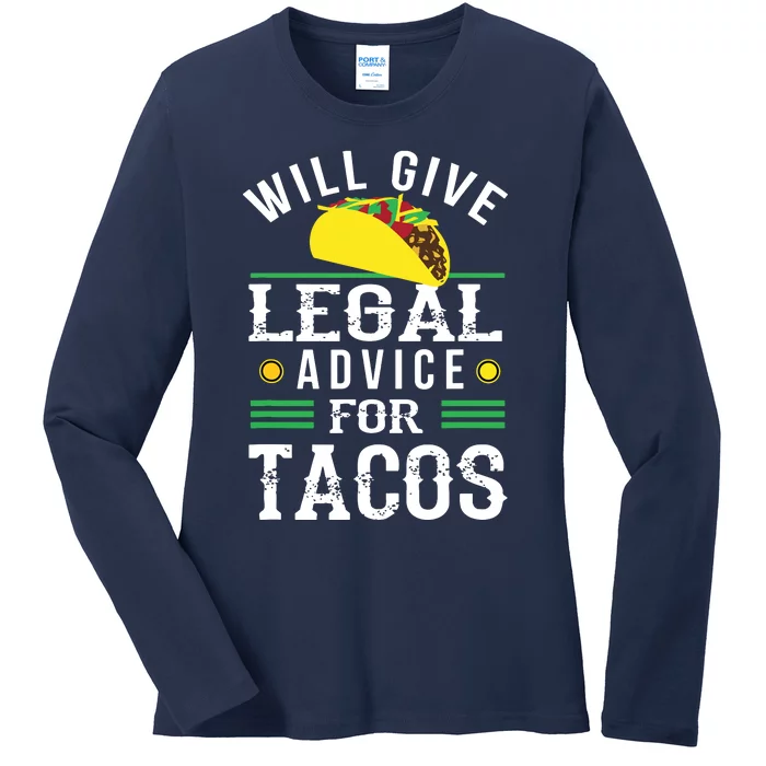 Funny Lawyer Will Give Legal Advice For Tacos Law Student Ladies Long Sleeve Shirt