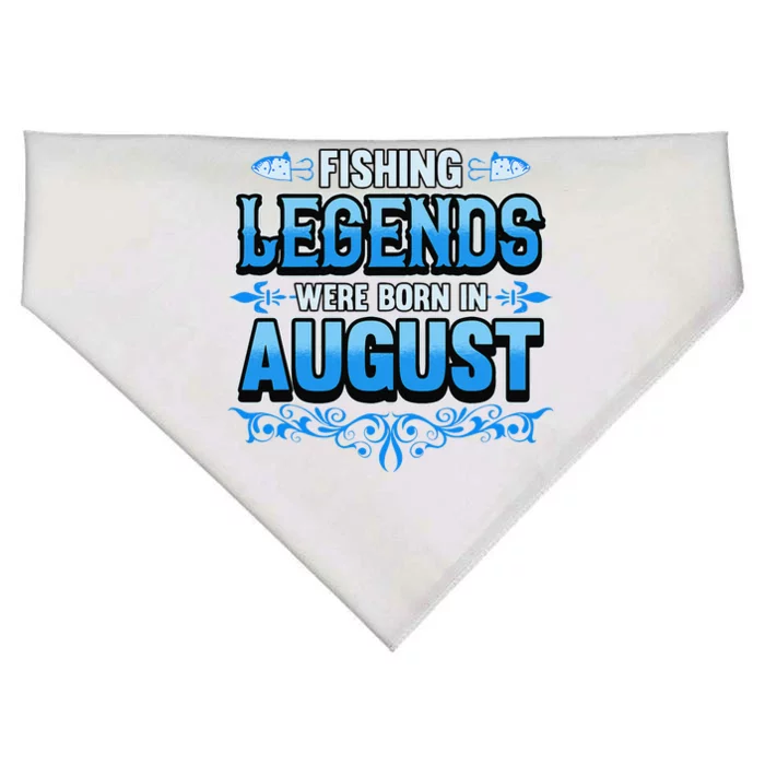 Fishing Legends Were Born In August Month Birthday Fisherman USA-Made Doggie Bandana