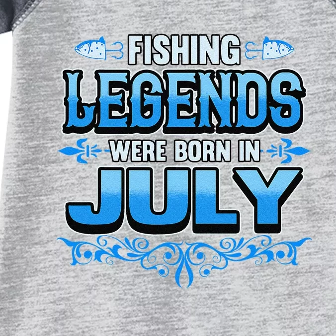 Fishing Legends Were Born In July Month Birthday Fisherman Infant Baby Jersey Bodysuit