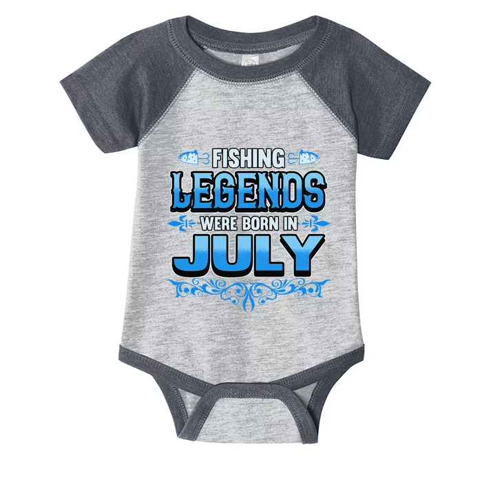 Fishing Legends Were Born In July Month Birthday Fisherman Infant Baby Jersey Bodysuit