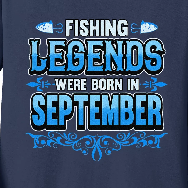 Fishing Legends Were Born In September Birthday Fisherman Kids Long Sleeve Shirt