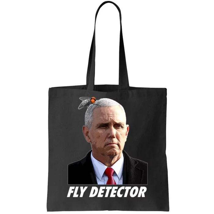 Fly Detector Mike Pence Tote Bag