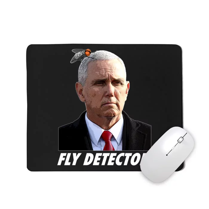 Fly Detector Mike Pence Mousepad