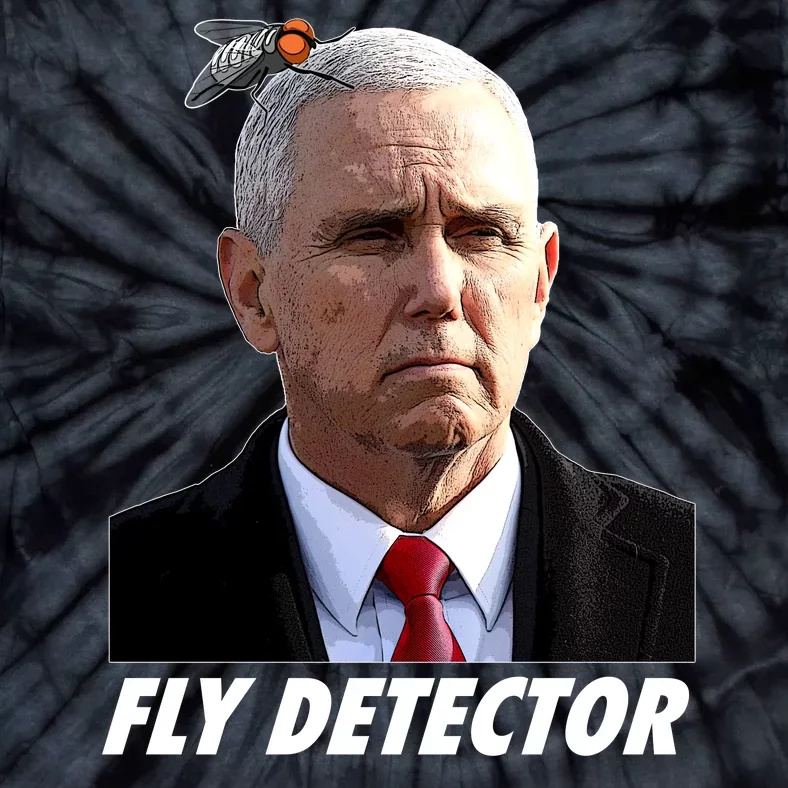 Fly Detector Mike Pence Tie-Dye T-Shirt