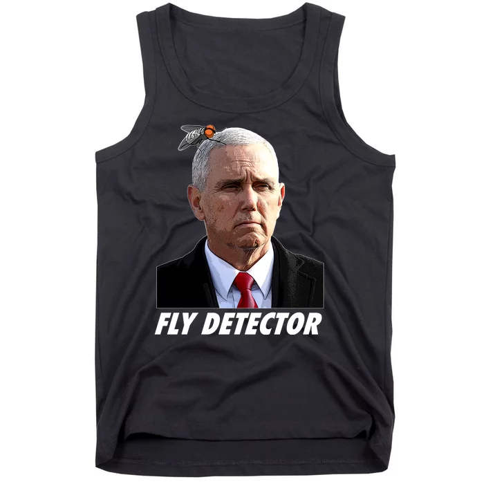 Fly Detector Mike Pence Tank Top