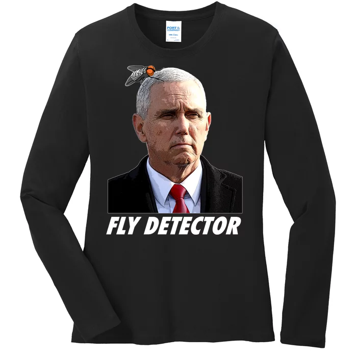 Fly Detector Mike Pence Ladies Long Sleeve Shirt