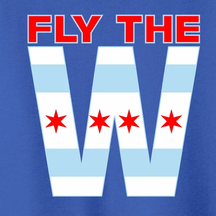 Fly The W Chicago Flag Toddler T-Shirt