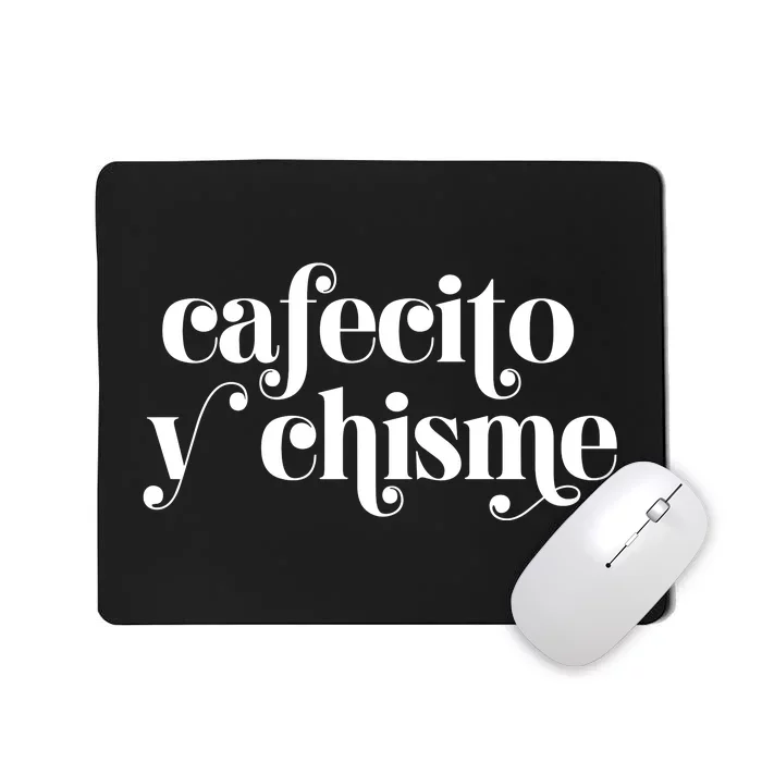 Frases LatinasCafecito Y Chisme Mousepad