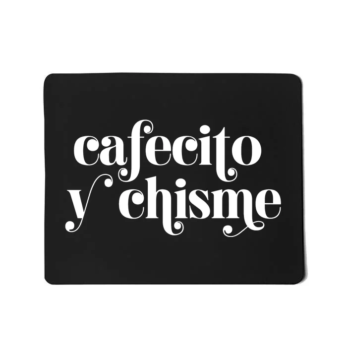 Frases LatinasCafecito Y Chisme Mousepad