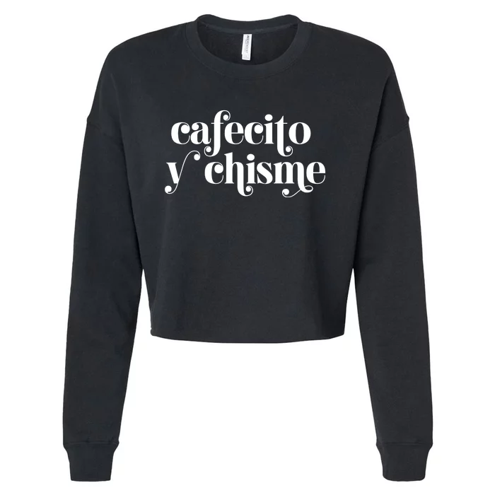 Frases LatinasCafecito Y Chisme Cropped Pullover Crew