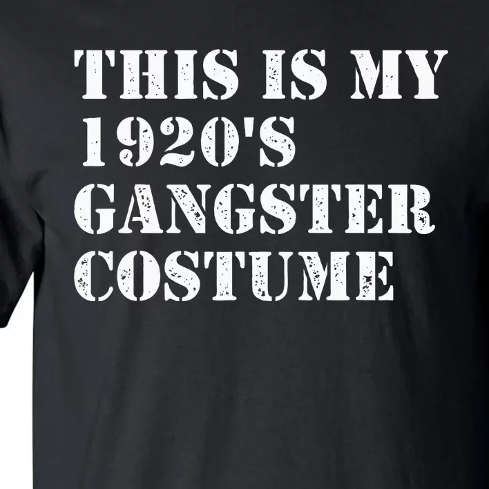 Funny My 1920s Gangster Costume Gang Mobsters Tall T-Shirt