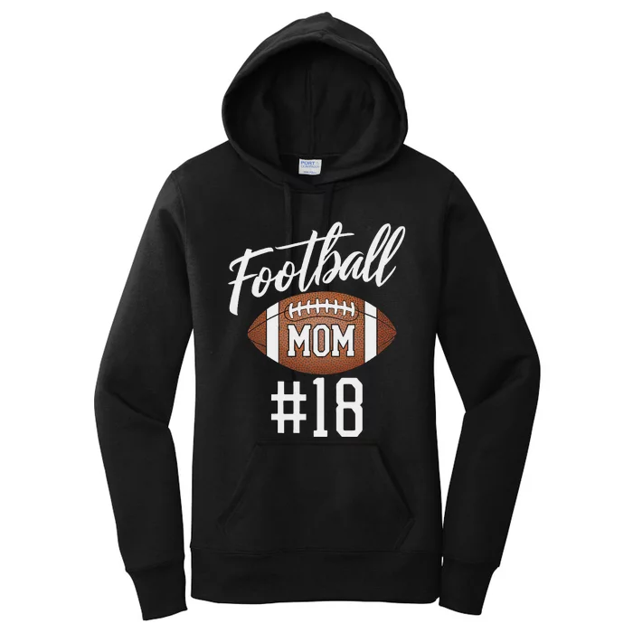 Football Mom 18 Funny Mother Woman Touchdown Girl Son Game Women's Pullover Hoodie