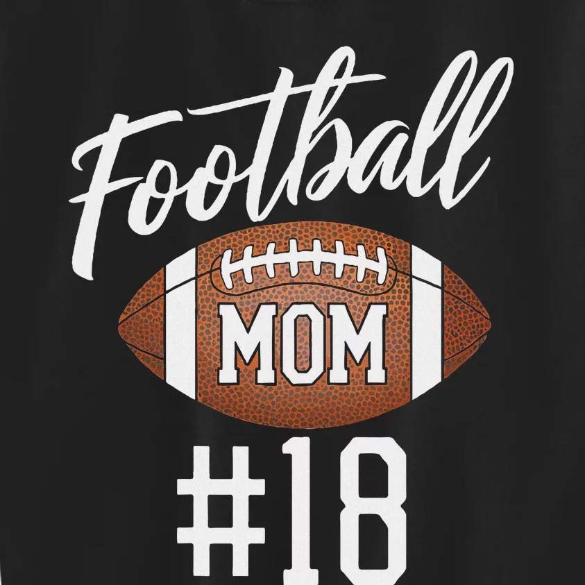 Football Mom 18 Funny Mother Woman Touchdown Girl Son Game Kids Sweatshirt